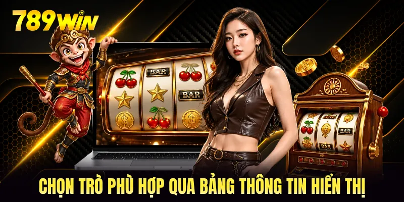 Chọn trò phù hợp qua bảng thông tin hiển thị