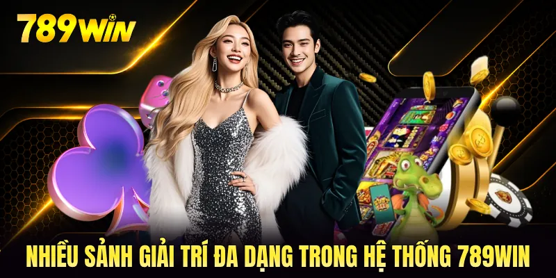 Nhiều sảnh giải trí đa dạng trong hệ thống 789WIN Nhiều sảnh giải trí đa dạng trong hệ thống 789WIN