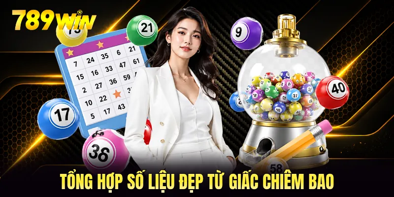 Tổng hợp số liệu đẹp từ giấc chiêm bao